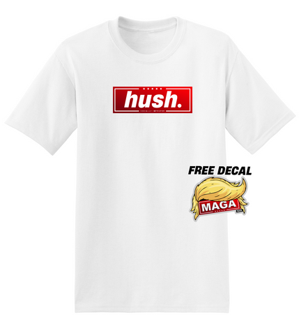 HUSH. MAGA Trump x HUSH. Collab T-Shirt.